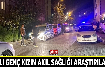 Vanlı genç kızın akıl sağlığı araştırılacak