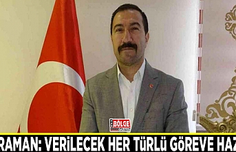 Kahraman: Verilecek her türlü göreve hazırız