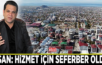 Kuşan: Hizmet için seferber olduk