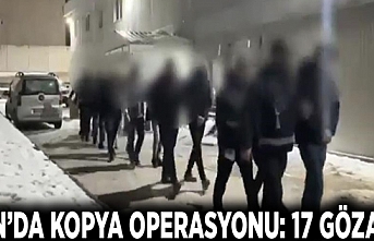 Van’da kopya operasyonu: 17 gözaltı