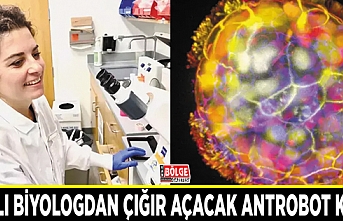 Vanlı biyologdan çığır açacak antrobot keşfi