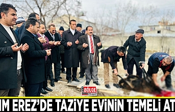 Yalım Erez’de taziye evinin temeli atıldı