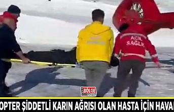 Helikopter şiddetli karın ağrısı olan hasta için havalandı