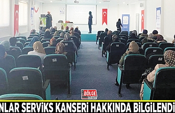 Kadınlar serviks kanseri hakkında bilgilendirildi