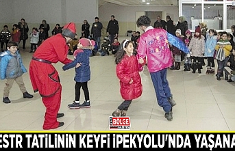 Sömestr tatilinin keyfi İpekyolu'nda yaşanacak