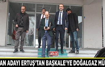 Başkan Adayı Ertuş’tan Başkale’ye doğalgaz müjdesi