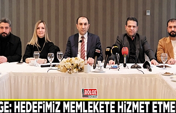 Berge: Hedefimiz memlekete hizmet etmektir