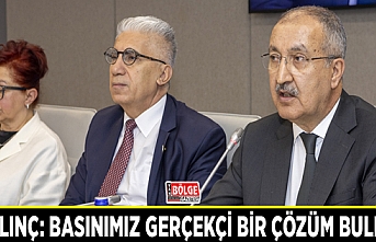 Erkılınç: Basınımız gerçekçi bir çözüm bulmalı