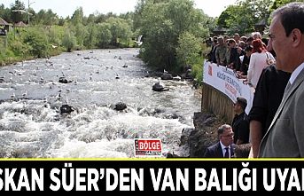 Başkan Süer’den Van Balığı uyarısı