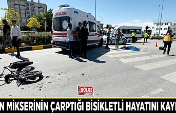 Beton mikserinin çarptığı bisikletli hayatını kaybetti