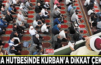 Cuma hutbesinde Kurban'a dikkat çekildi