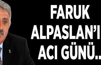 Faruk Alpaslan’ın acı günü…