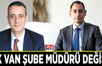 BİK Van Şube Müdürü değişti