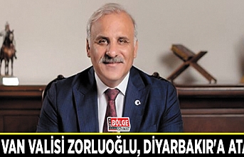 Eski Van Valisi Zorluoğlu, Diyarbakır'a atandı