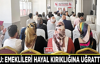 Şabu: Emeklileri hayal kırıklığına uğrattılar