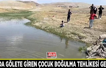 Van'da gölete giren çocuk boğulma tehlikesi geçirdi