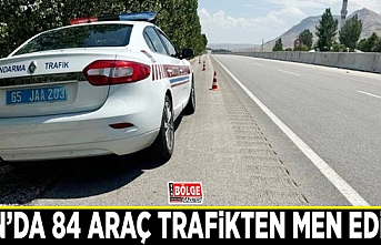 Van’da 84 araç trafikten men edildi