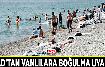 AFAD'tan Vanlılara boğulma uyarısı