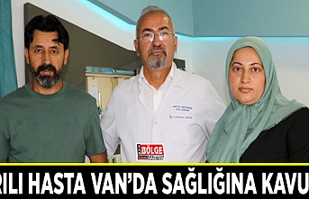 Ağrılı hasta Van’da sağlığına kavuştu