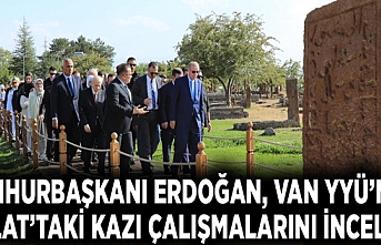 Cumhurbaşkanı Erdoğan, Van YYÜ’nün Ahlat’taki kazı çalışmalarını inceledi