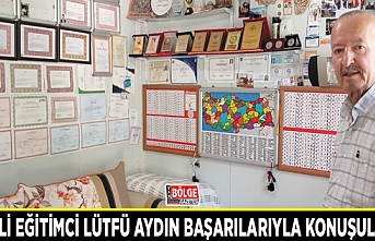 Emekli Eğitimci Lütfü Aydın başarılarıyla konuşuluyor