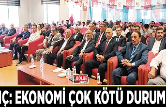 Kılıç: Ekonomi çok kötü durumda!