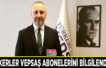 Türkerler VEPSAŞ abonelerini bilgilendirdi