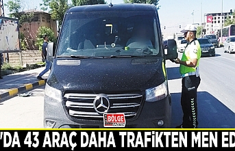 Van'da 43 araç daha trafikten men edildi