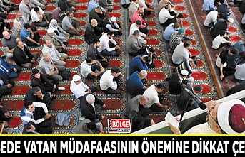 Hutbede vatan müdafaasının önemine dikkat çekildi