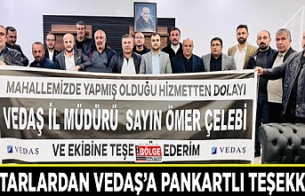 Muhtarlardan VEDAŞ’a pankartlı teşekkür