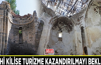 Tarihi kilise turizme kazandırılmayı bekliyor