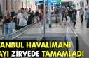 İstanbul Havalimanı 38 milyon yolcuyla zirvede