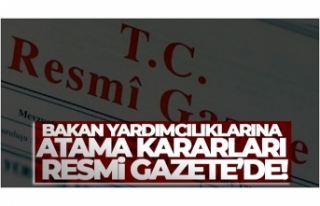 Bakan Yardımcılıklarına Atama Kararları Resmi...