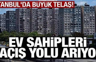İstanbul'da büyük telaş! Ev sahipleri kaçış...