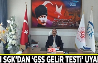 Van SGK’dan ‘GSS Gelir Testi’ uyarısı