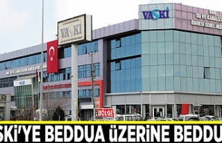 VASKİ'ye beddua üzerine beddua…