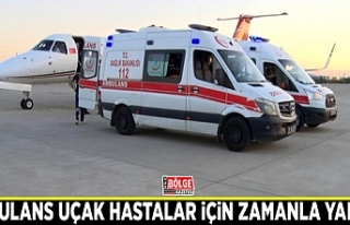 Ambulans uçak hastalar için zamanla yarıştı