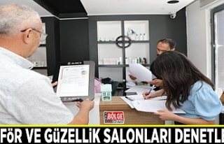 Kuaför ve güzellik salonları denetlendi