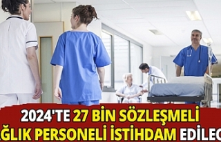 27 bin sözleşmeli sağlık personeli istihdam edilecek