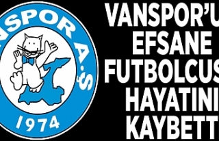 Vanspor’un efsane futbolcusu hayatını kaybetti