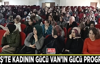 Erciş’te ‘Kadının Gücü Van’ın Gücü’...