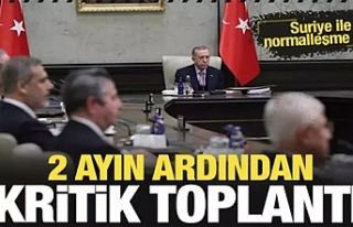 2 ayın ardından kritik toplantı!