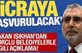 Bakan Işıkhan'dan borçlu belediyeler açıklaması