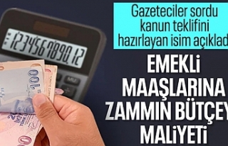 Emekli maaşına zammın bütçeye maliyeti: 33 milyar...