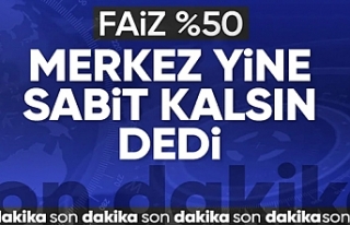 Faiz yüzde 50’de sabit kaldı