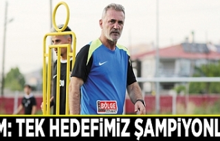 Tam: Tek hedefimiz şampiyonluk