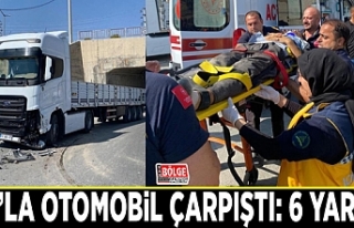 TIR’la otomobil çarpıştı: 6 yaralı