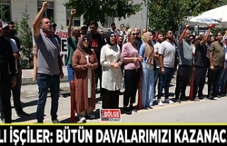 Vanlı işçiler: Bütün davalarımızı kazanacağız