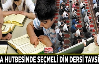 Cuma hutbesinde seçmeli din dersi tavsiyesi