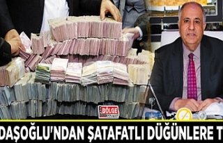 Kandaşoğlu'ndan şatafatlı düğünlere tepki